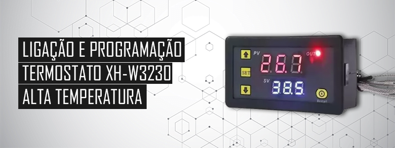 Como Instalar e Programar o Termostato W3230 Alta Temperatura